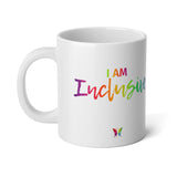 I Am Inclusive - Jumbo Mug, 20oz