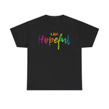 I AM Hopeful - Unisex Heavy Cotton Tee - Front Print