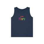 I AM Here - Unisex Heavy Cotton Tank Top Front Print