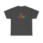 I AM Active- Unisex Heavy Cotton Tee - Front Print