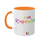 I AM Stupendous - Colorful Mugs, 11oz