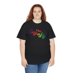 I AM Capable - Unisex Heavy Cotton Tee - Front Print