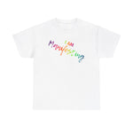 I AM Manifesting - Unisex Heavy Cotton Tee - Front Print