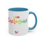 I AM Inclusive - Accent Coffee Mug (11, 15oz)