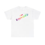 I AM Responsible - Unisex Heavy Cotton Tee - Front Print