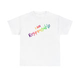 I AM Responsible - Unisex Heavy Cotton Tee - Front Print