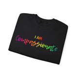 I AM Compassionate  - Unisex Heavy Blend™ Crewneck Sweatshirt