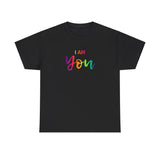 I AM You - Unisex Heavy Cotton Tee - Front Print