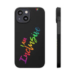 I AM Inclusive - Slim Cases