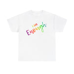 I AM Enough - Unisex Heavy Cotton Tee - Front Print