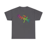 I AM Hopeful - Unisex Heavy Cotton Tee - Front Print