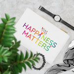 Happiness Matters Cosmetic Bag