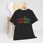 Happiness Matters Unisex Heavy Cotton Tee