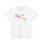 I AM Vibrant - Unisex Heavy Cotton Tee - Front Print