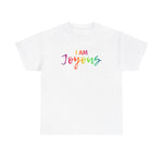 I AM Joyous - Unisex Heavy Cotton Tee - Front Print