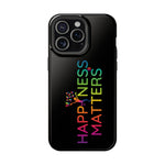 Happiness Matters - Magnetic Tough Cases