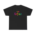 I AM Active- Unisex Heavy Cotton Tee - Front Print