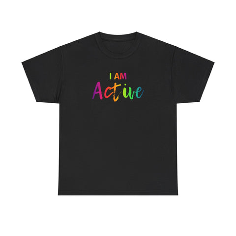 I AM Active- Unisex Heavy Cotton Tee - Front Print