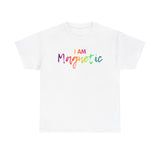 I AM Magnetic - Unisex Heavy Cotton Tee - Front Print