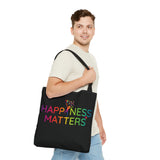 Happiness Matters Tote Bag