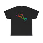 I AM Thinking - Unisex Heavy Cotton Tee - Front Print