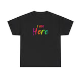 I AM Here - Unisex Heavy Cotton Tee - Front Print