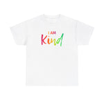 I AM Kind - Unisex Heavy Cotton Tee - Front Print