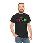 I AM Creative - Unisex Heavy Cotton Tee - Front Print