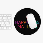 Colorful Happiness Matters Mouse Pad - Inspirational Desk Accessory