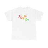 I AM Fierce - Unisex Heavy Cotton Tee - Front Print