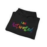 I Am Activated - Unisex Heavy Blend™ Hooded Sweatshirt