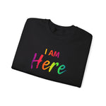 I AM Here - Unisex Heavy Blend™ Crewneck Sweatshirt