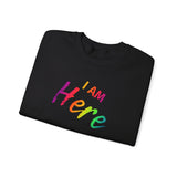 I AM Here - Unisex Heavy Blend™ Crewneck Sweatshirt