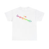 I AM Compassionate  - Unisex Heavy Cotton Tee - Front Print