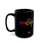 I AM Grateful - Black Mug (11oz, 15oz)