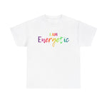 I AM Energetic - Unisex Heavy Cotton Tee - Front Print