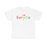 I AM Energetic - Unisex Heavy Cotton Tee - Front Print