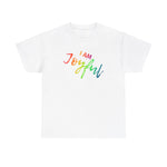 I AM Joyful - Unisex Heavy Cotton Tee - Front Print