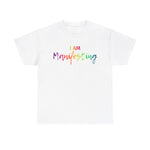 I AM Manifesting - Unisex Heavy Cotton Tee - Front Print