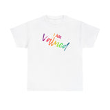 I AM Valued - Unisex Heavy Cotton Tee - Front Print