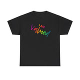 I AM Valued - Unisex Heavy Cotton Tee - Front Print