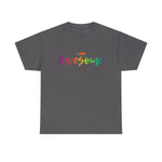 AM Awesome - Unisex Heavy Cotton Tee - Front Print