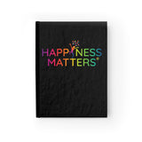 Happiness Matters™  Hardcover Journal - Ruled Line
