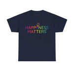 Happiness Matters Unisex Heavy Cotton Tee