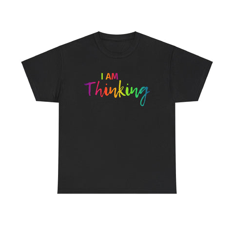 I AM Thinking - Unisex Heavy Cotton Tee - Front Print