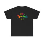 I AM Joyful - Unisex Heavy Cotton Tee - Front Print