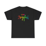 I AM Joyful - Unisex Heavy Cotton Tee - Front Print