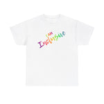 I AM Inclusive - Unisex Heavy Cotton Tee - Front Print