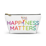 Happiness Matters Accessory Pouch w T-bottom