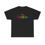 I AM Positive - Unisex Heavy Cotton Tee - Front Print